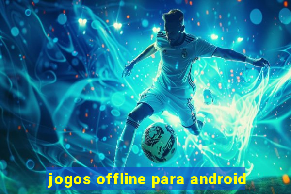 jogos offline para android